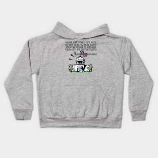 When they call the roll in the Senate... Kids Hoodie